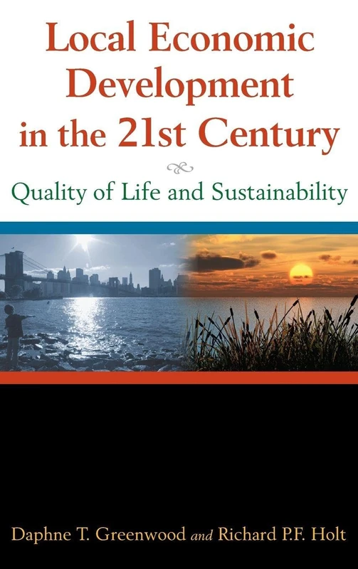 Local Economic Development in the 21st Centur: Quality of Life and Sustainability