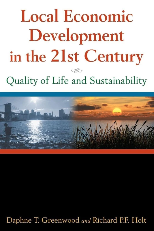 Local Economic Development in the 21st Centur: Quality of Life and Sustainability