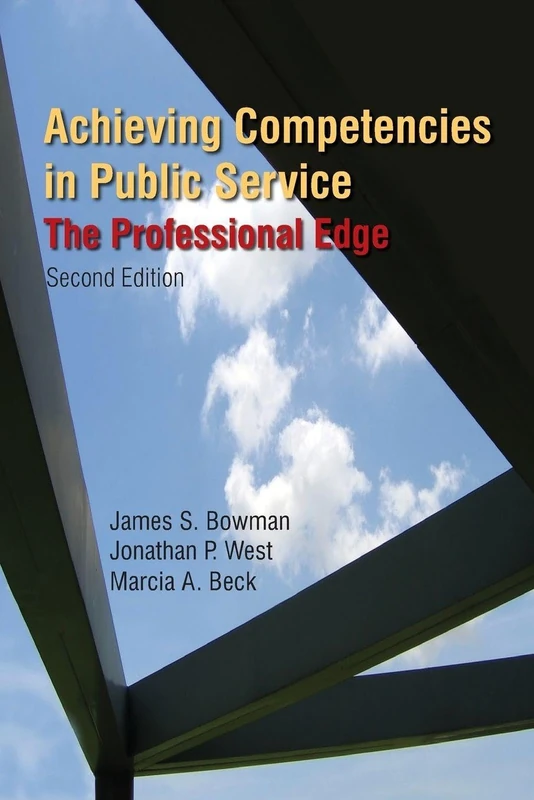 Achieving Competencies in Public Service: The Professional Edge