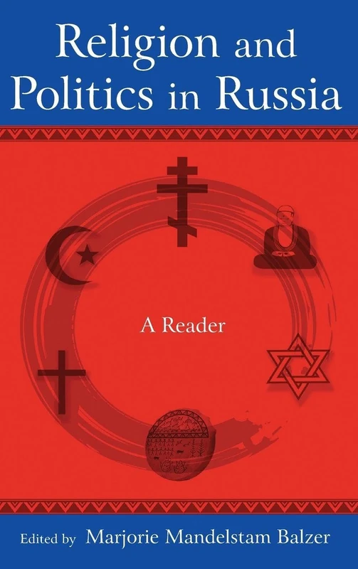 Religion and Politics in Russia: A Reader: A Reader