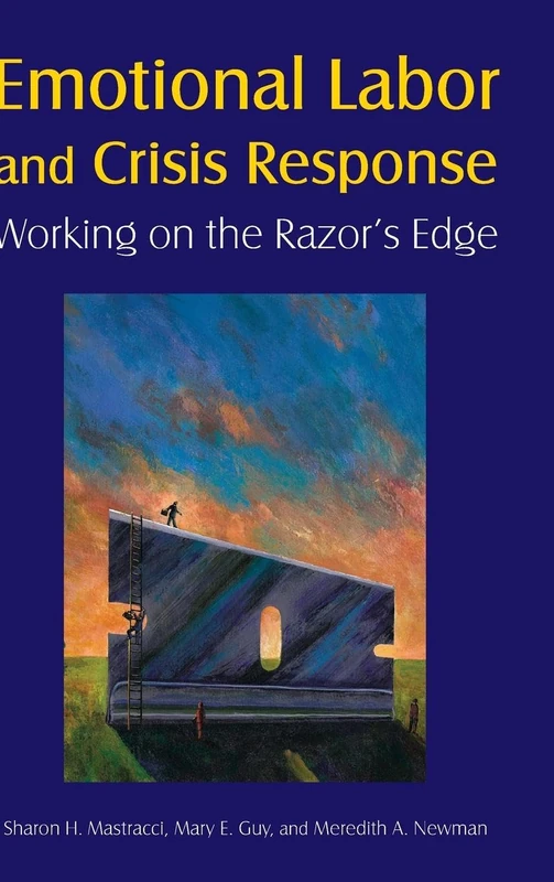 Emotional Labor and Crisis Response: Working on the Razor's Edge