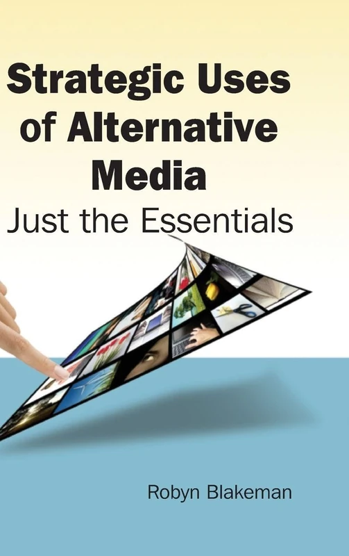 Strategic Uses of Alternative Media: Just the Essentials - Image 1