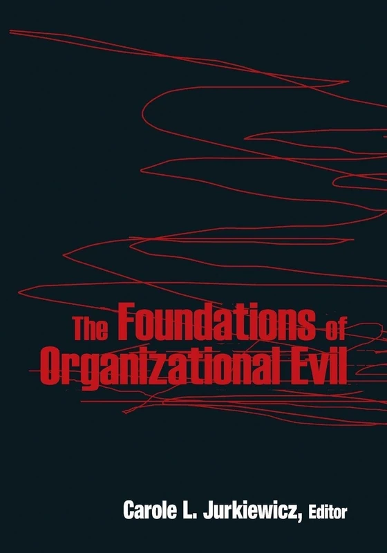 The Foundations of Organizational Evil