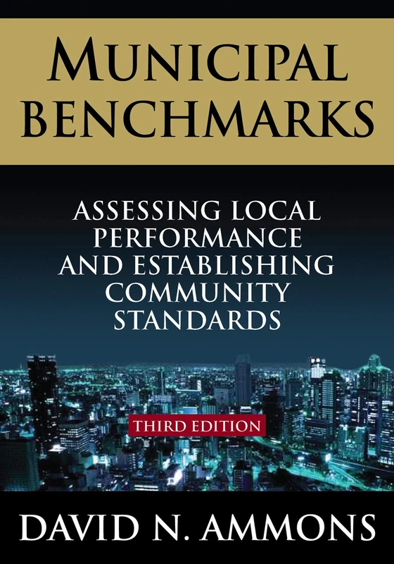 Municipal Benchmarks: Assessing Local Performance and Establishing Community Standards
