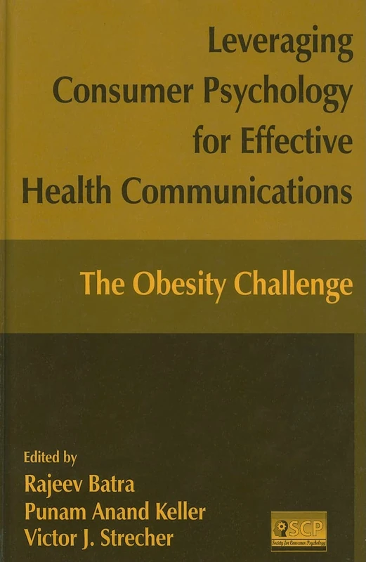 Leveraging Consumer Psychology for Effective Health Communications: The Obesity Challenge - Image 1