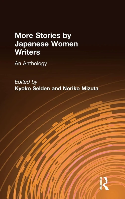More Stories by Japanese Women Writers: An Anthology: An Anthology (East Gate Books)