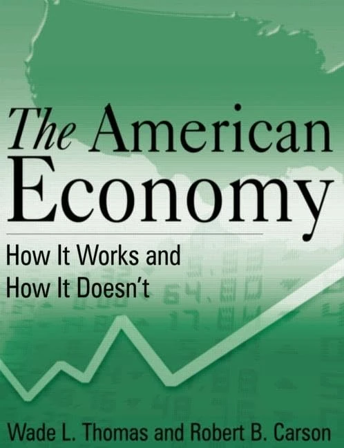 The American Economy: How it Works and How it Doesn't