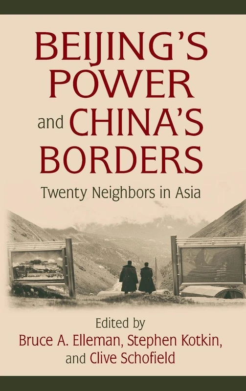 Beijing's Power and China's Borders: Twenty Neighbors in Asia (Northeast Asia Seminars)