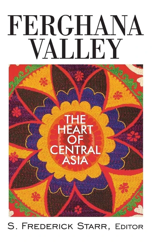 Routledge Ferghana Valley: The Heart of Central Asia Book