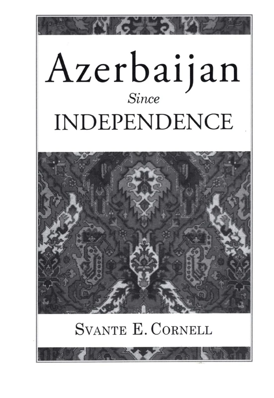 Azerbaijan Since Independence (Studies of Central Asia and the Caucasus) - Image 1