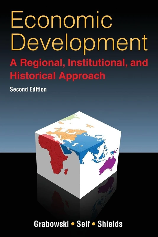 Economic Development: A Regional, Institutional, and Historical Approach