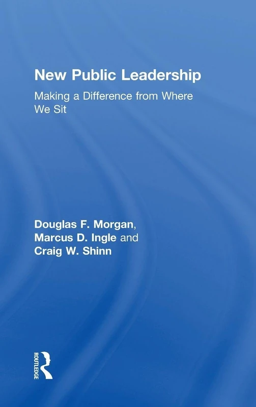 Routledge New Public Leadership - Making a Difference Book