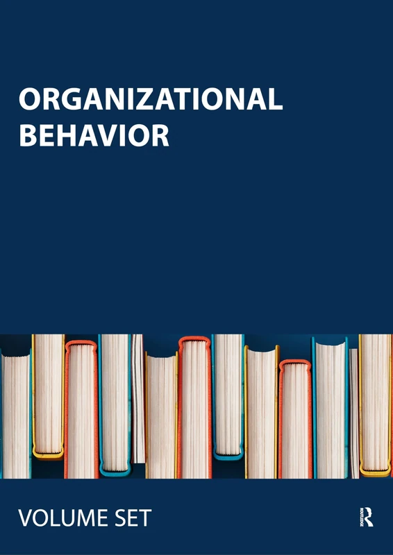 Organizational Behavior: Integrated Theory Development and The Role of the Unconscious (360 Degree Business)