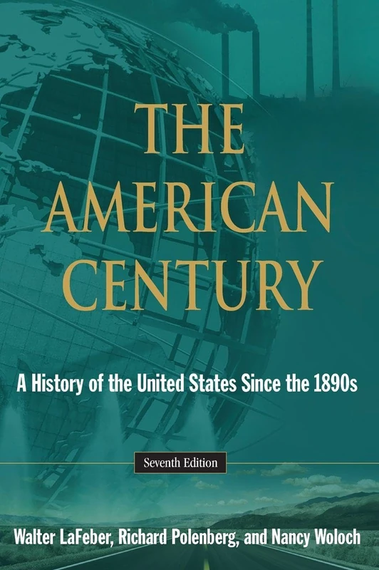 The American Century: A History of the United States Since 1941: Volume 2