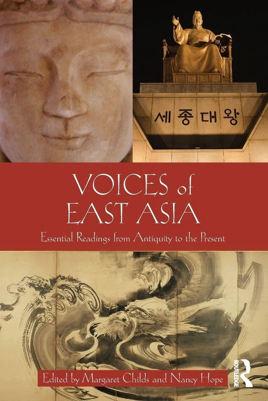 Voices of East Asia: Essential Readings from Antiquity to the Present