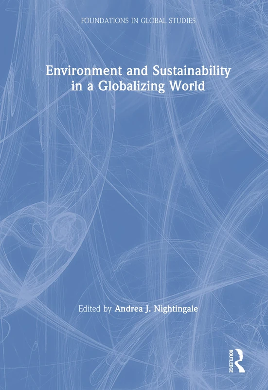 Routledge Environment and Sustainability in a Globalizing World