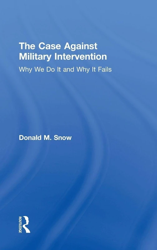 Routledge - The Case Against Military Intervention Book