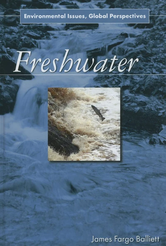 Freshwater: Environmental Issues, Global Perspectives