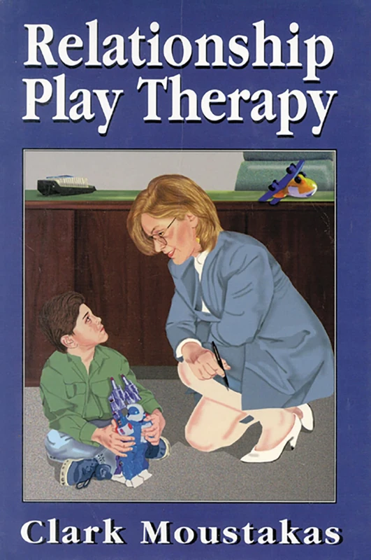 Relationship Play Therapy by Jason Aronson - Clark Moustakas