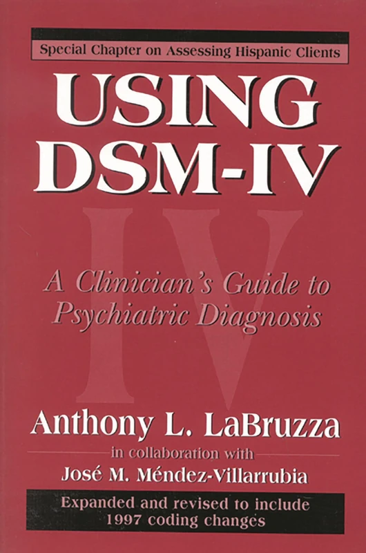 Using D.S.M.-IV: A Clinician's Guide to Psychiatric Diagnosis