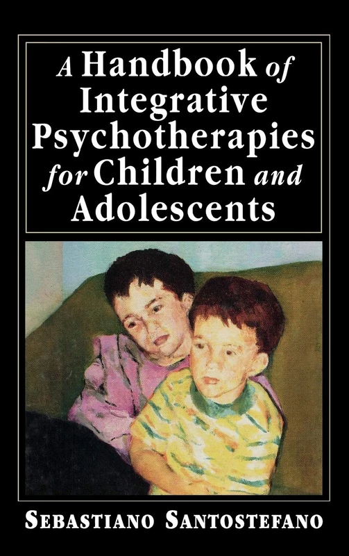 Jason Aronson - Integrative Psychotherapies for Children