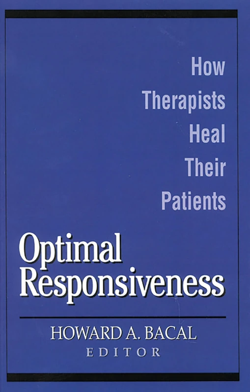 Optimal Responsiveness: How Therapists Heal Their Patients (X Planes of the Third Reich Series)