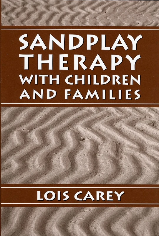 Sandplay: Therapy with Children and Families