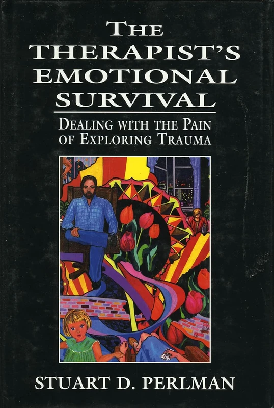 The Therapist's Emotional Survival: Dealing with the Pain of Exploring Trauma