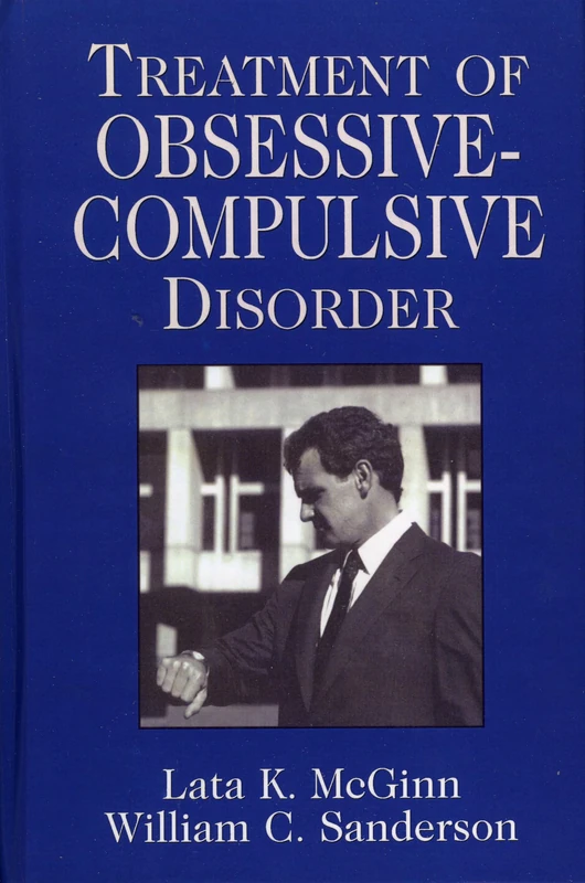 Treatment of Obsessive Compulsive Disorder (Clinical Application of Evidence-Based Psychotherapy)