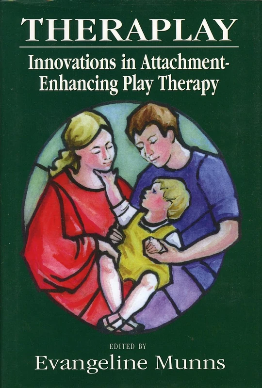 Theraplay: Innovations in Attachment-Enhancing Play Therapy