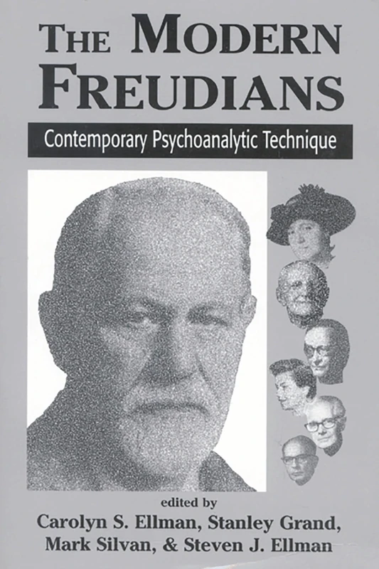 The Modern Freudians: Contempory Psychoanalytic Technique
