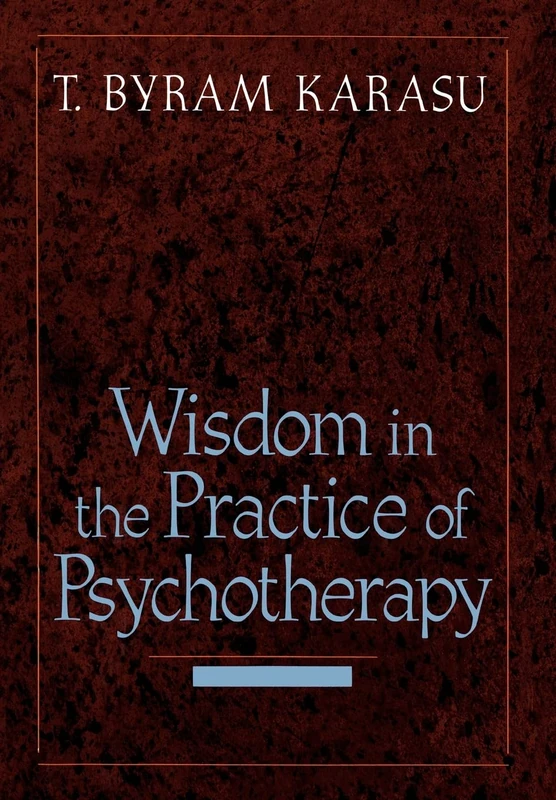 Wisdom in the Practice of Psychotherapy