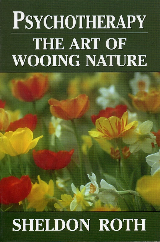 Psychotherapy: The Art of Wooing Nature