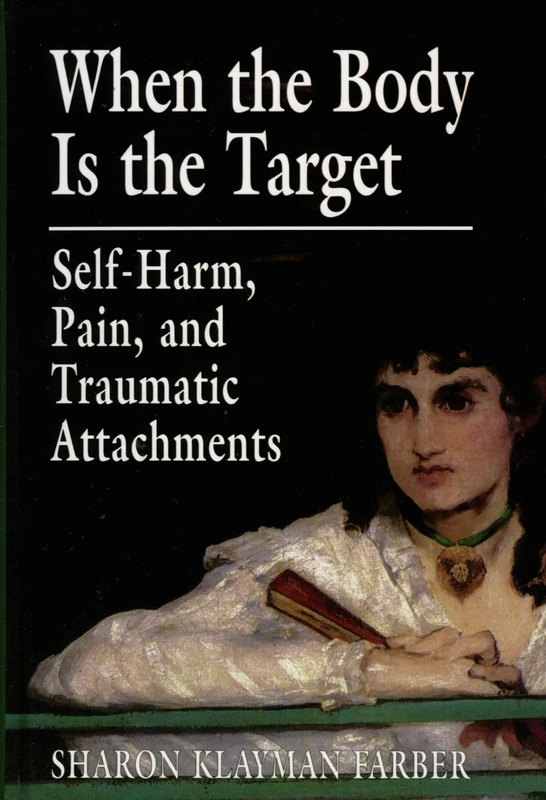 When the Body is the Target: Self-harm, Pain and Traumatic Attachments - Image 1