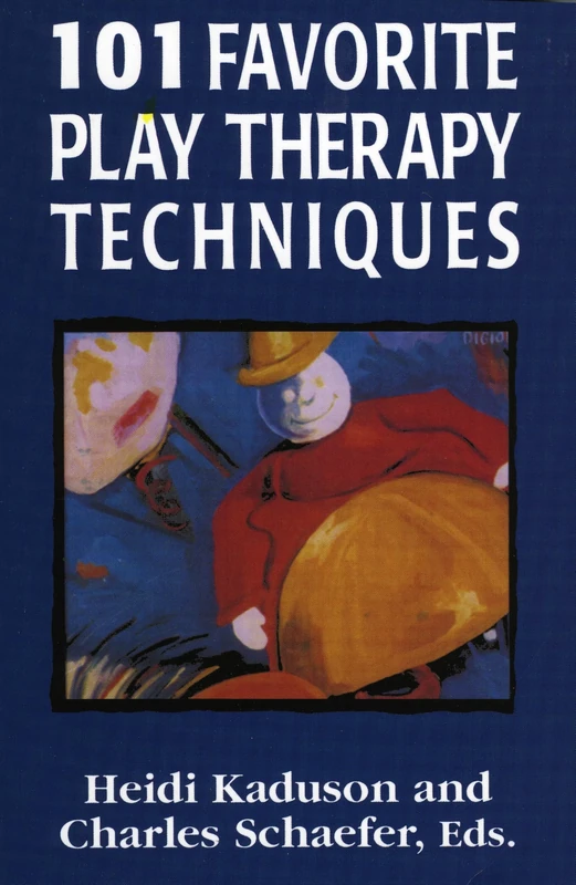 101 Favorite Play Therapy Techniques (Child therapy series): Volume 1