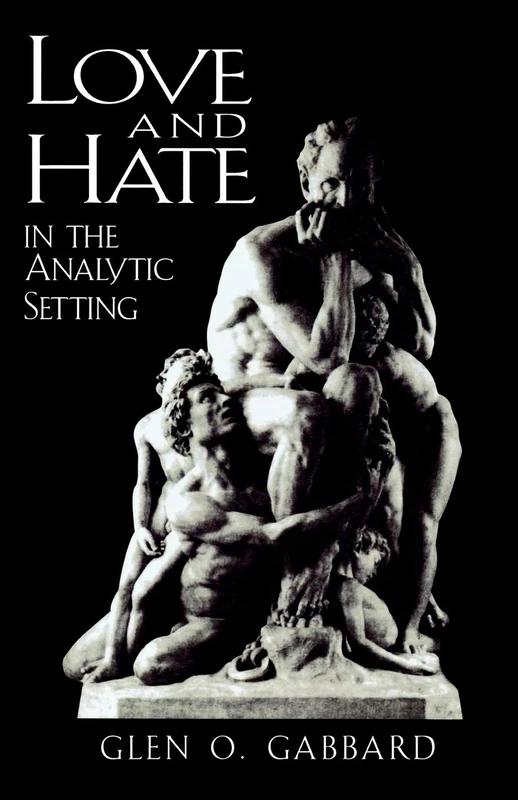 Love and Hate in the Analytic Setting - Jason Aronson Book