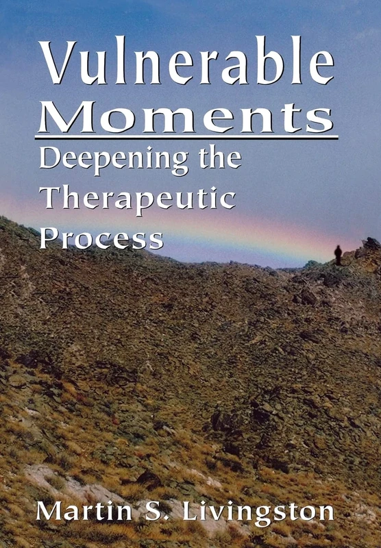 Vulnerable Moments: Deepening the Therapeutic Process