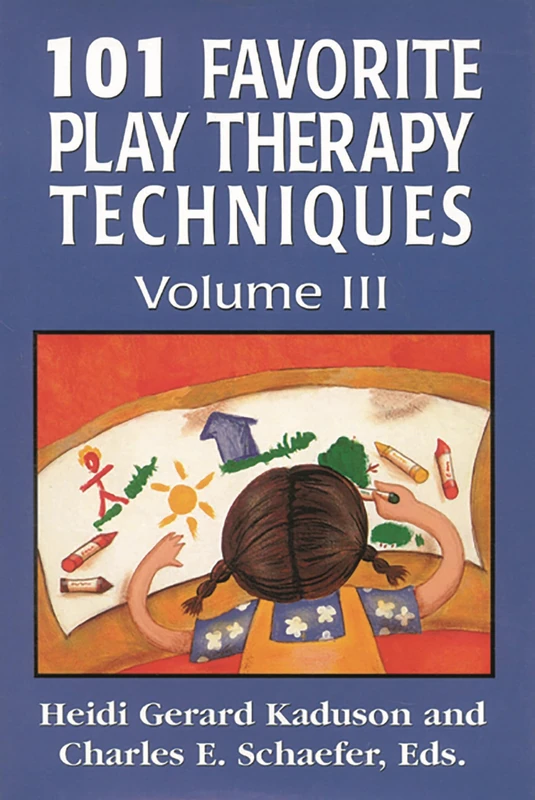 101 Favorite Play Therapy Techniques: v. 3 (Child Therapy (Jason Aronson)): Volume 3