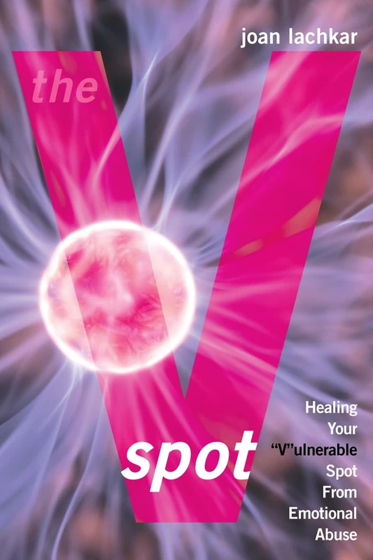 The V-spot: Healing the Vulnerable Spot from Emotional Abuse: Healing Your Vulnerable Spot from Emotional Abuse - Image 1