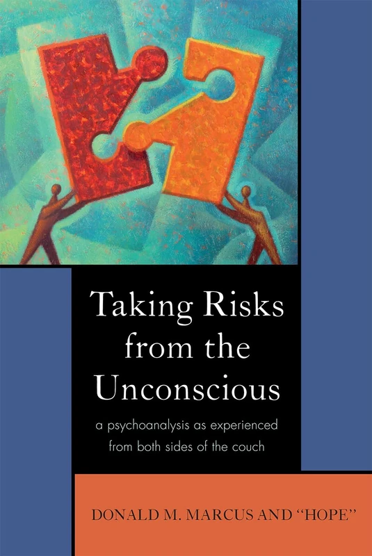 Taking Risks from the Unconscious: A Psychoanalysis as experienced from Both Sides of the Couch: A Psychoanalysis from Both Sides of the Couch - Image 1