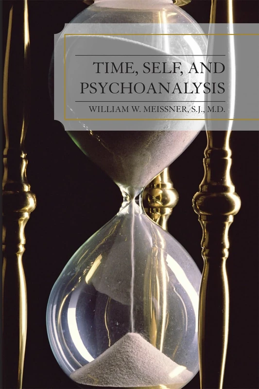 Time, Self, and Psychoanalysis