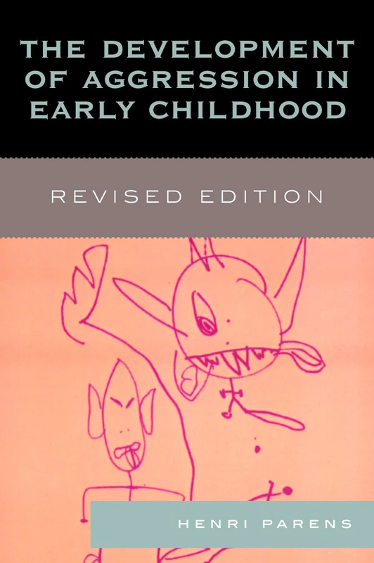 The Development of Aggression in Early Childhood, Revised Edition