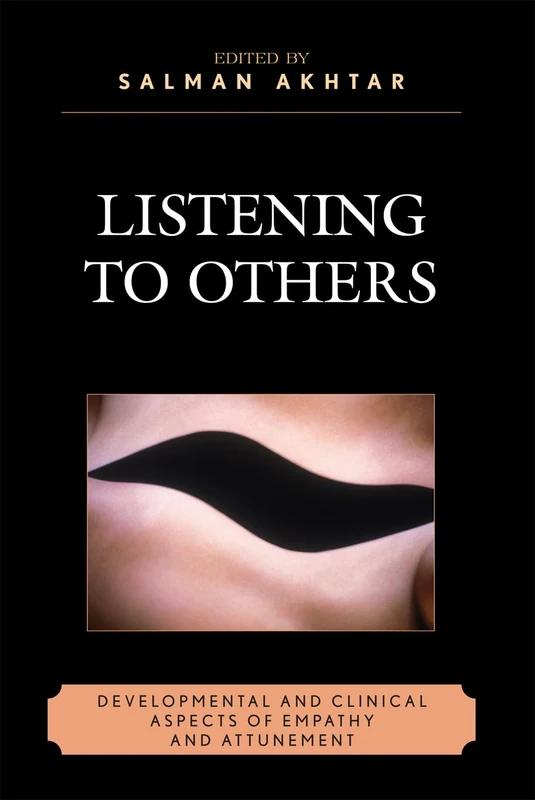 Listening to Others: Developmental and Clinical Aspects of Empathy and Attunement (Margaret S. Mahler)
