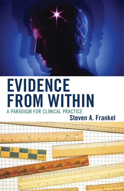 Evidence from within: A Paradigm for Clinical Practice