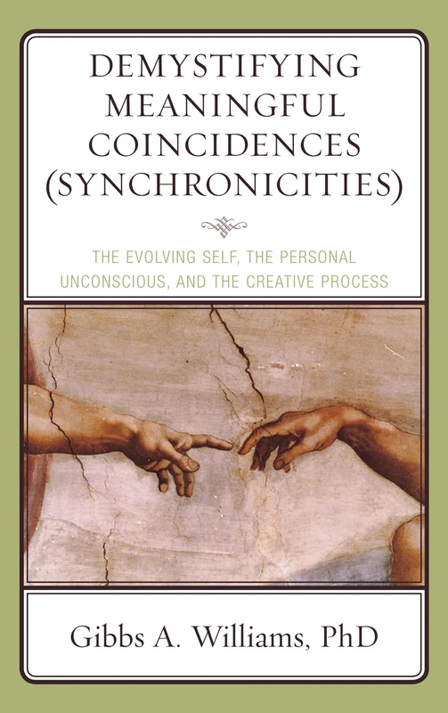 Demystifying Meaningful Coincidences (Synchronicities): The Evolving Self, the Personal Unconscious, and the Creative Process - Image 1