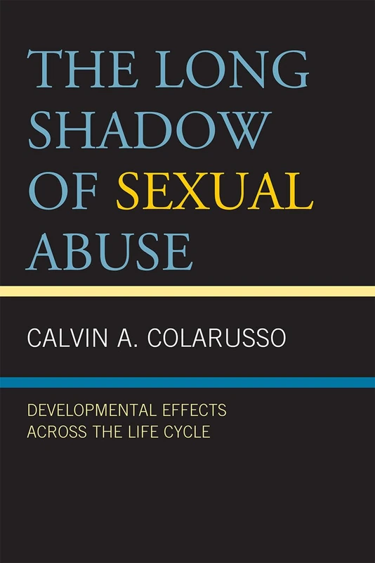 The Long Shadow of Sexual Abuse: Developmental Effects Across the Life Cycle - Image 1
