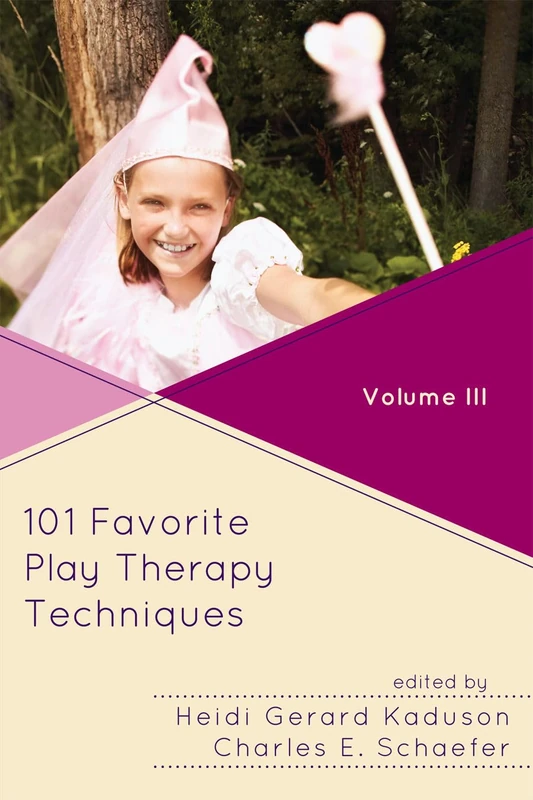 101 Favorite Play Therapy Techniques: Volume III (Child Therapy): 3