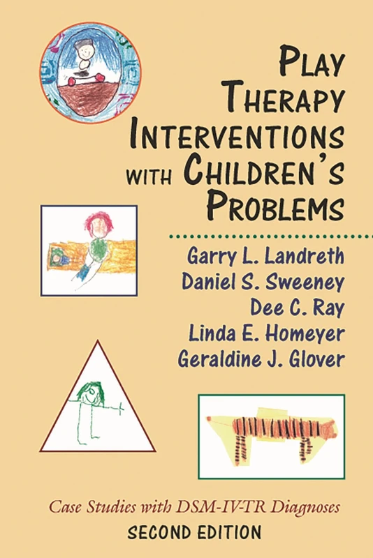 Play Therapy Interventions with Children's Problems: Case Studies with DSM-IV-TR Diagnoses