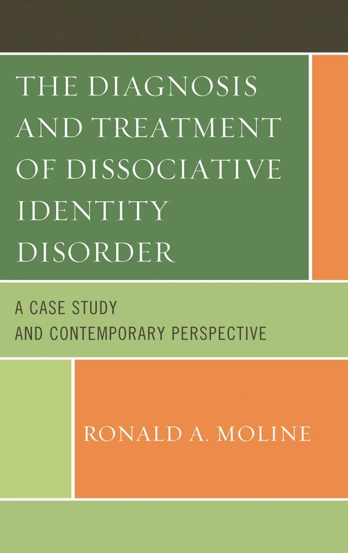 The Diagnosis and Treatment of Dissociative Identity Disorder: A Case Study and Contemporary Perspective