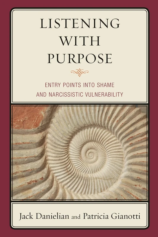 Listening with Purpose: Entry Points Into Shame And Narcissistic Vulnerability